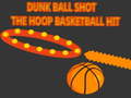 Gra Dunk Ball Shot The Hoop Basketball Hit
