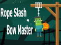Gra Rope Slash Bow Master