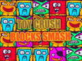 Gra Toy Crush Blocks Smash