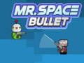 Gra Mr. Space Bullet