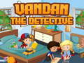 Gra Vandan the detective