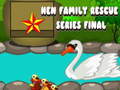 Gra Hen Family Rescue Series Final