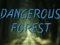 Gra Dangerous Forest