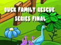 Gra Duck Family Rescue Series Final