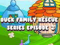 Gra Duck Family Rescue Series Episode 2