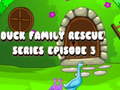 Gra Duck Family Rescue Series Episode 3