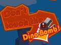 Gra Don't touch the Dino-Bomb!