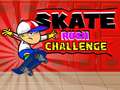 Gra Skate Rush Challenge
