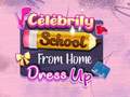 Gra Celebrity School From Home Dress Up