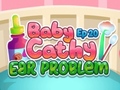 Gra Baby Cathy Ep20 Ear Problem