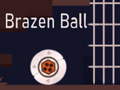 Gra Brazen Ball