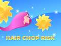 Gra Hair Chop Risk: Cut Challenge