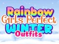 Gra Rainbow Girls Perfect Winter Outfits