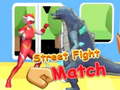 Gra Street Fight Match