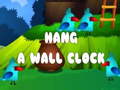 Gra Hang a Wall Clock