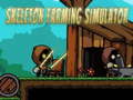 Gra Skeleton Farming Simulator