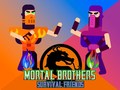 Gra Mortal Brothers Survival Friends