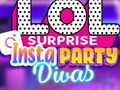 Gra LOL Surprise Insta Party Divas