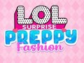 Gra LOL Surprise: Preppy Fashion