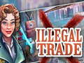 Gra Illegal Trade