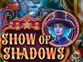 Gra Show Of Shadows