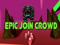 Gra Epic Join Crowd