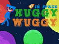 Gra Huggy Wuggy in space