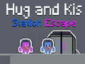 Gra Hug and Kis Station Escape