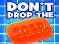 Gra Don't Drop The Soap