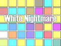 Gra White Nightmare