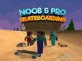 Gra Noob & Pro Skateboarding