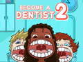 Gra Become a Dentist 2
