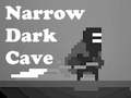 Gra Narrow Dark Cave