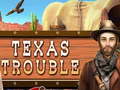 Gra Texas Trouble