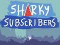 Gra Sharky Subscribers