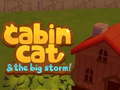 Gra Cabin Cat & the big Storm 