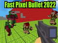 Gra Fast Pixel Bullet 2022