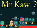 Gra Mr Kaw 2