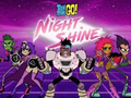 Gra Teen Titans Go! Night Shine