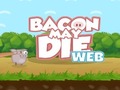 Gra Bacon May Die