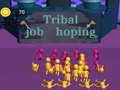 Gra Tribal job hopping