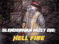 Gra Slenderman Must Die: Hell Fire