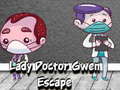 Gra Lady Doctor Gwen Escape