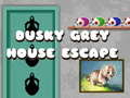 Gra Dusky Grey House Escape