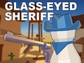 Gra Glass-Eyed Sheriff