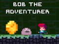 Gra Bob the Adventurer