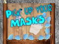 Gra Pick up your Masks