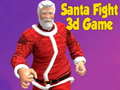 Gra Santa Fight 3D Game