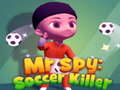 Gra Mr Spy: Soccer Killer