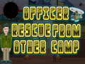 Gra Officer rescue from other camp